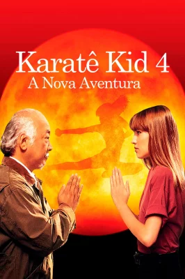 Assistir Karatê Kid 4 - A Nova Aventura online em HD
