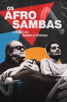 Os Afro-Sambas: O Brasil de Baden e Vinícius – assistir online em HD