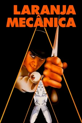 Assistir Laranja Mecânica online em HD