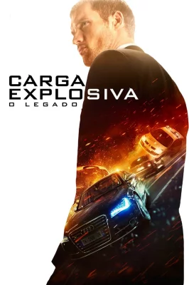 Carga Explosiva - O Legado – assistir online em HD