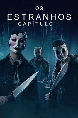 Os Estranhos - Capítulo 1 – assistir online em HD