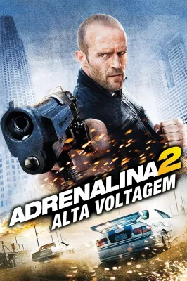 Adrenalina 2 - Alta Voltagem – assistir online em HD