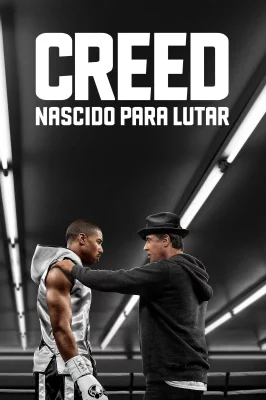 Creed: Nascido Para Lutar – assistir online em HD