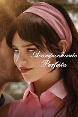 Acompanhante Perfeita – assistir online em HD